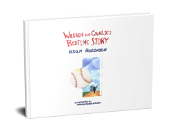 Life and Investment Through A Gift for Warren Buffett – “Warren and Charlie’s Bedtime Story” by Adam Robinson