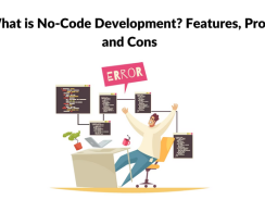 What is No-Code Development? Features, Pros and Cons
